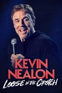 Kevin Nealon: Loose in the Crotch (2026)