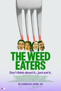 The Weed Eaters (2025)